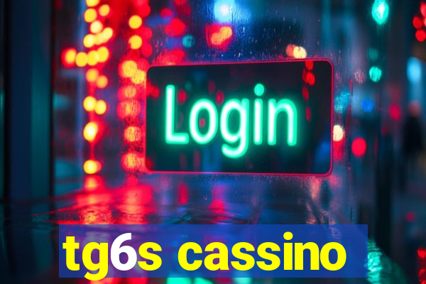 tg6s cassino